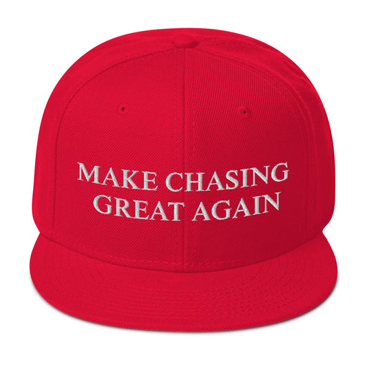 Make Chasing Great Again Snapback Hat